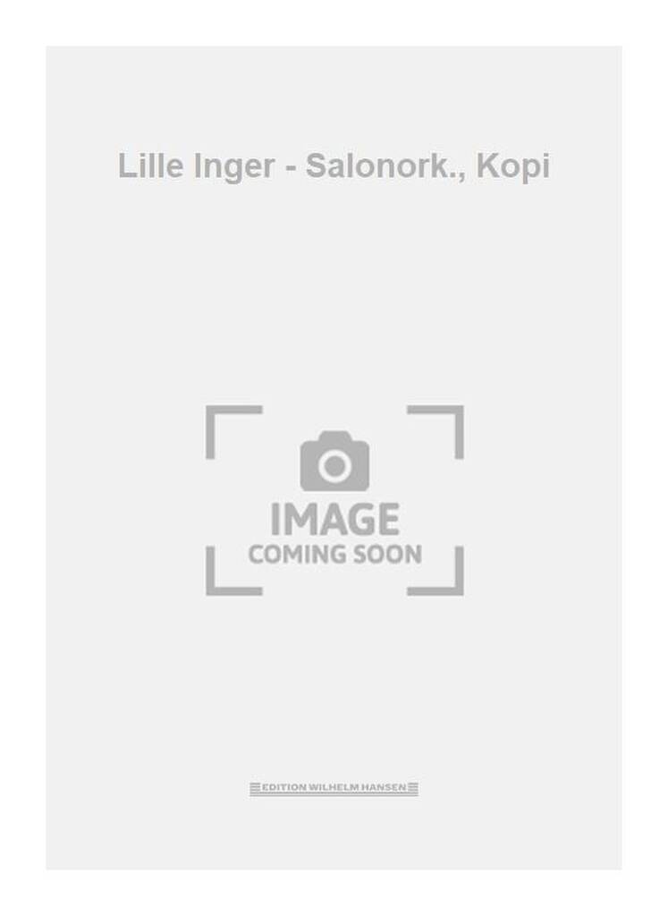 Lille Inger - Salonork., Kopi